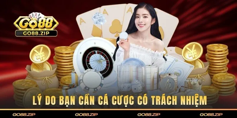 Top các lý do mà hội viên cần cá cược có trách nhiệm